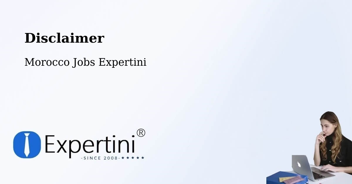 Disclaimer – Marrakesh - Morocco Jobs Expertini